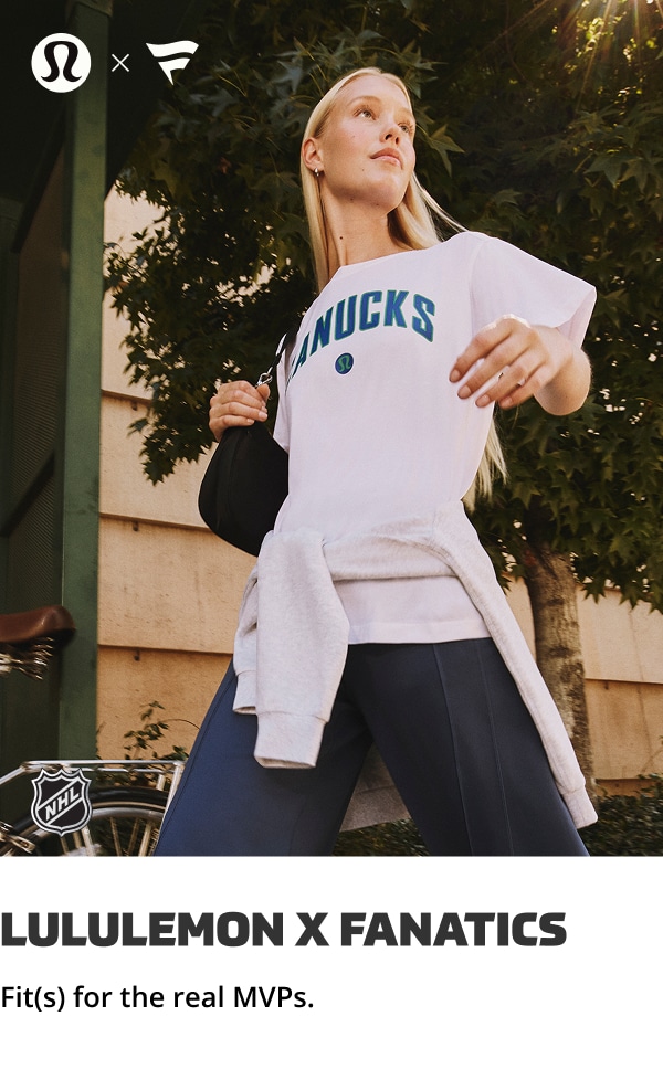 lululemon x Fanatics, NHL. Fit(s) for the real MVPs.